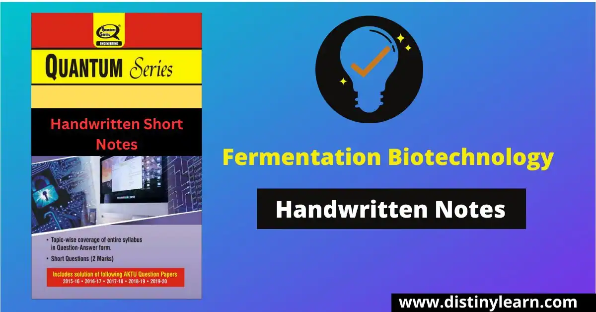 [B.Tech 3rd Year] Fermentation Biotechnology Handwritten Notes pdf Download for AKTU