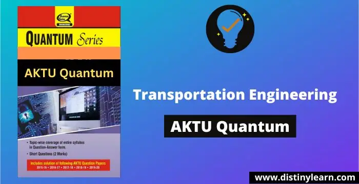 [Civil] Transportation Engineering AKTU Quantum Series Pdf Free Download