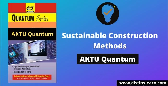 Sustainable Construction Methods AKTU Quantum Series